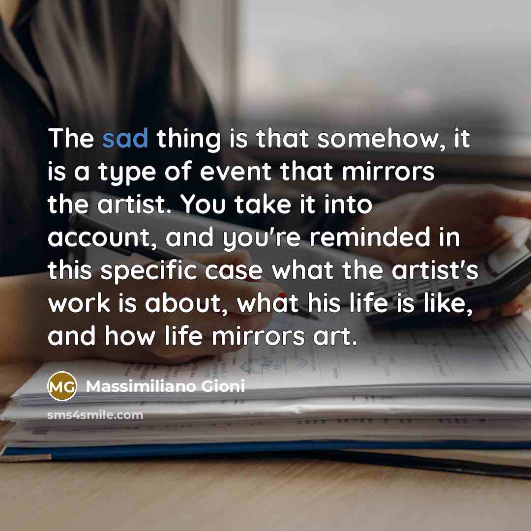 “The sad thing is that somehow, it is a type…” quote by Massimiliano Gioni