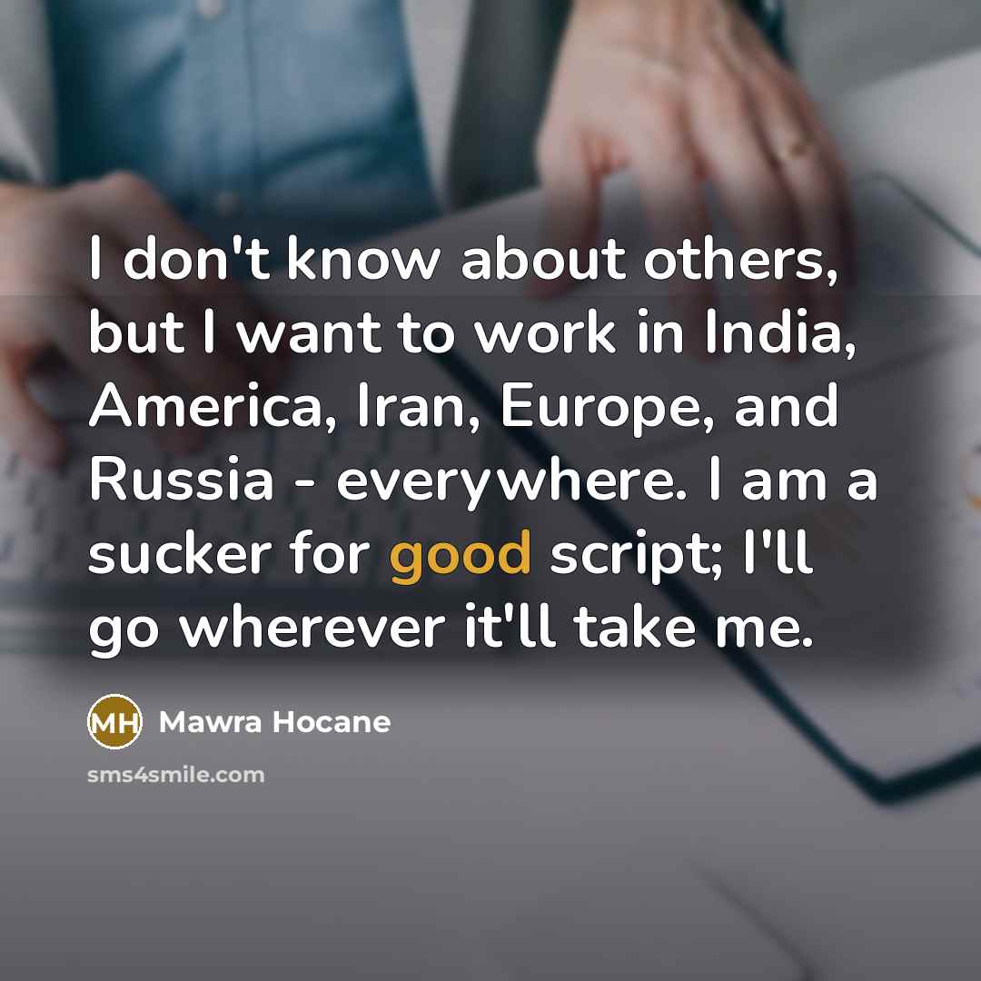 “I don't know about others, but I want to work…” quote by Mawra Hocane