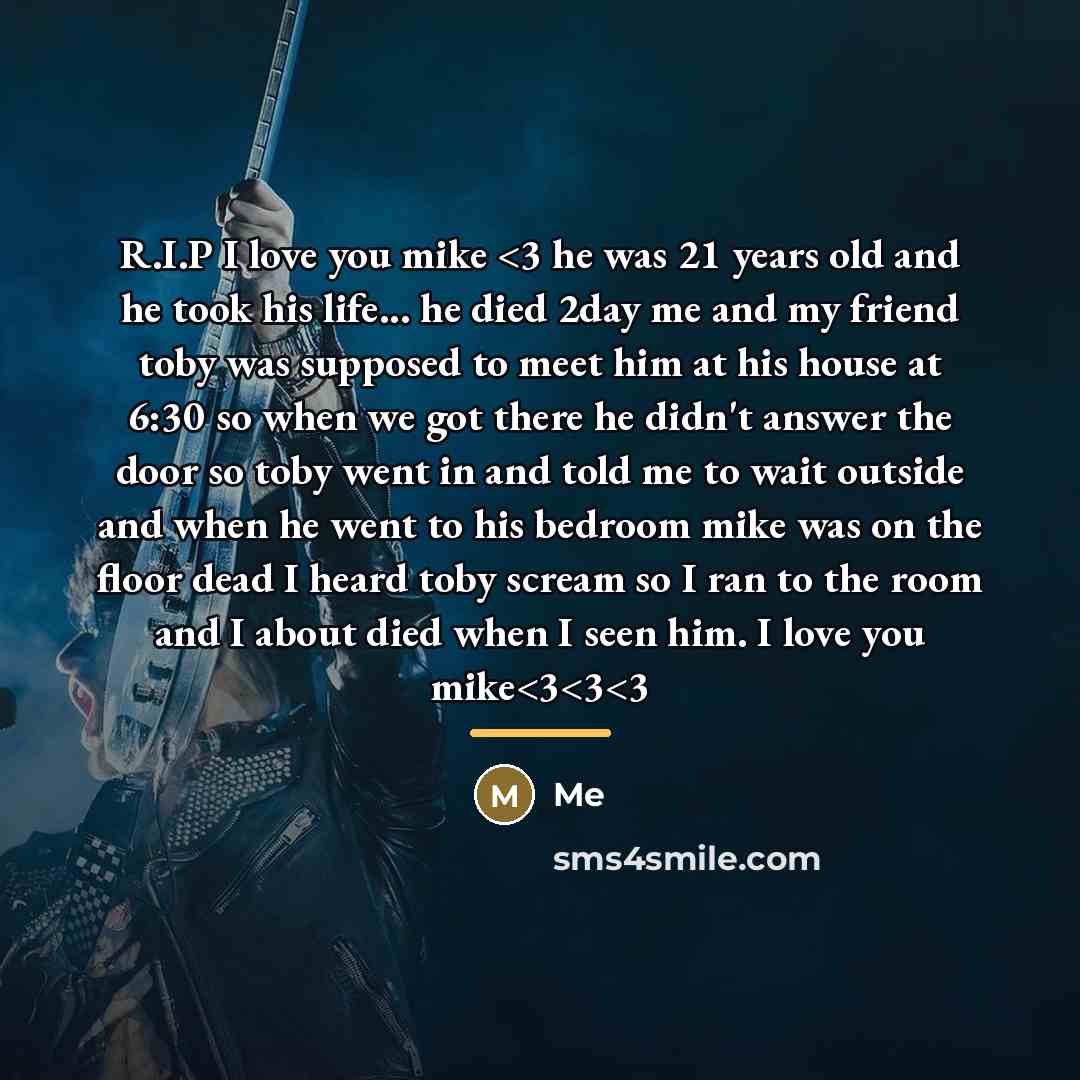 “R.I.P I love you mike…” quote by Me