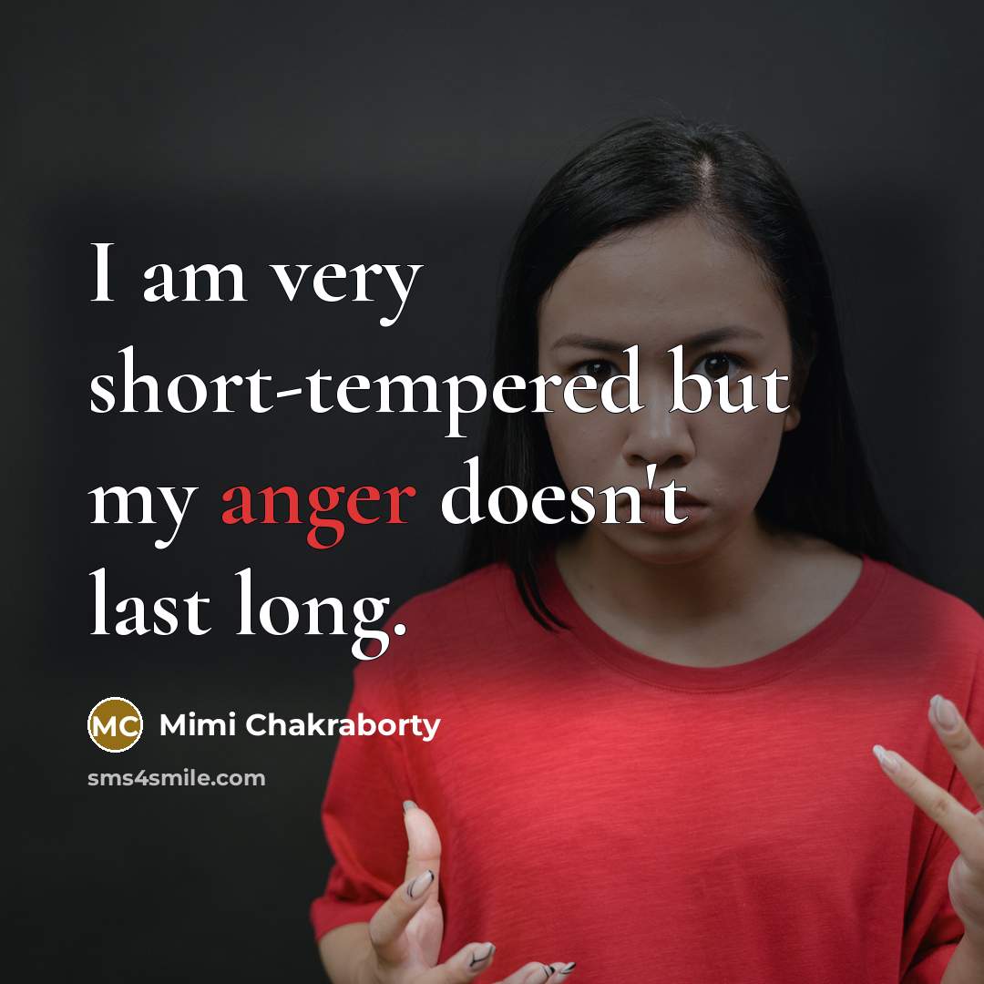 “I am very short-tempered but my anger doesn't last long.…” quote by Mimi Chakraborty