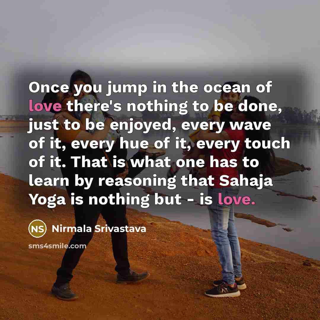 “Once you jump in the ocean of love there's nothing…” quote by Nirmala Srivastava