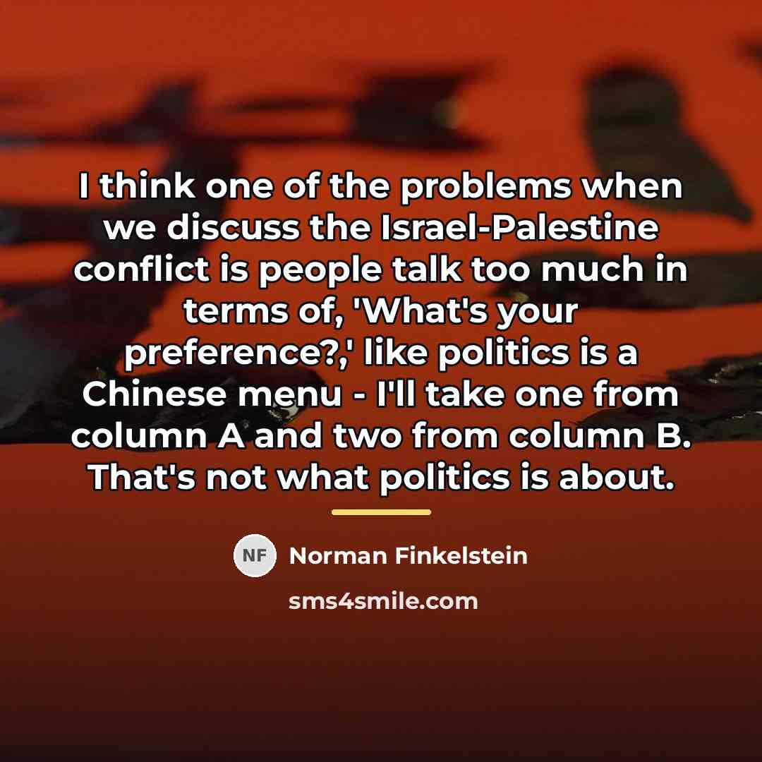 “I think one of the problems when we discuss the…” quote by Norman Finkelstein
