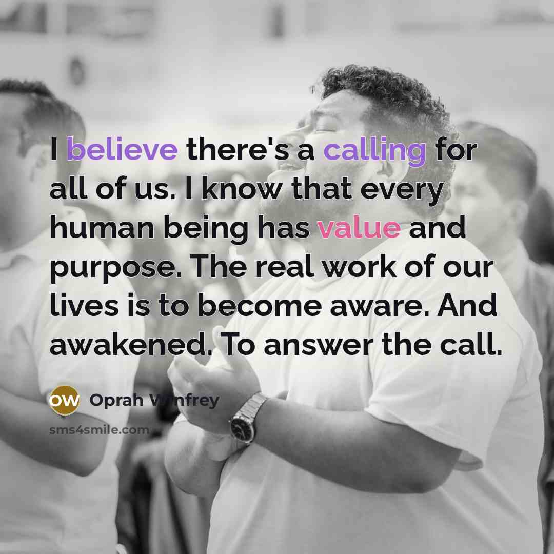 “I believe there's a calling for all of us. I…” quote by Oprah Winfrey
