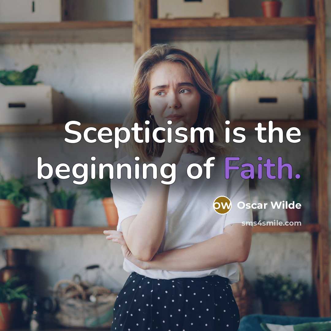 “Scepticism is the beginning of Faith.…” quote by Oscar Wilde