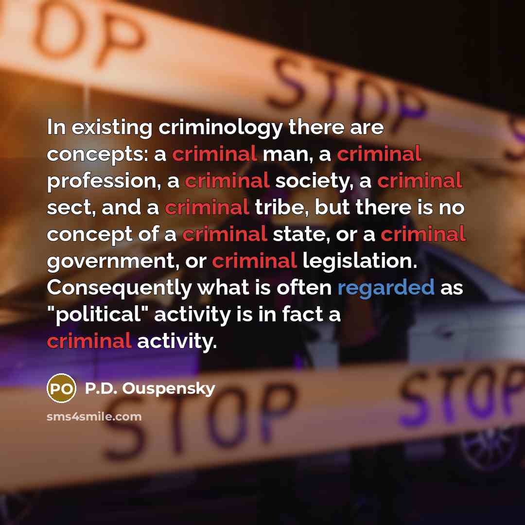 “In existing criminology there are concepts: a criminal man, a…” quote by P.D. Ouspensky