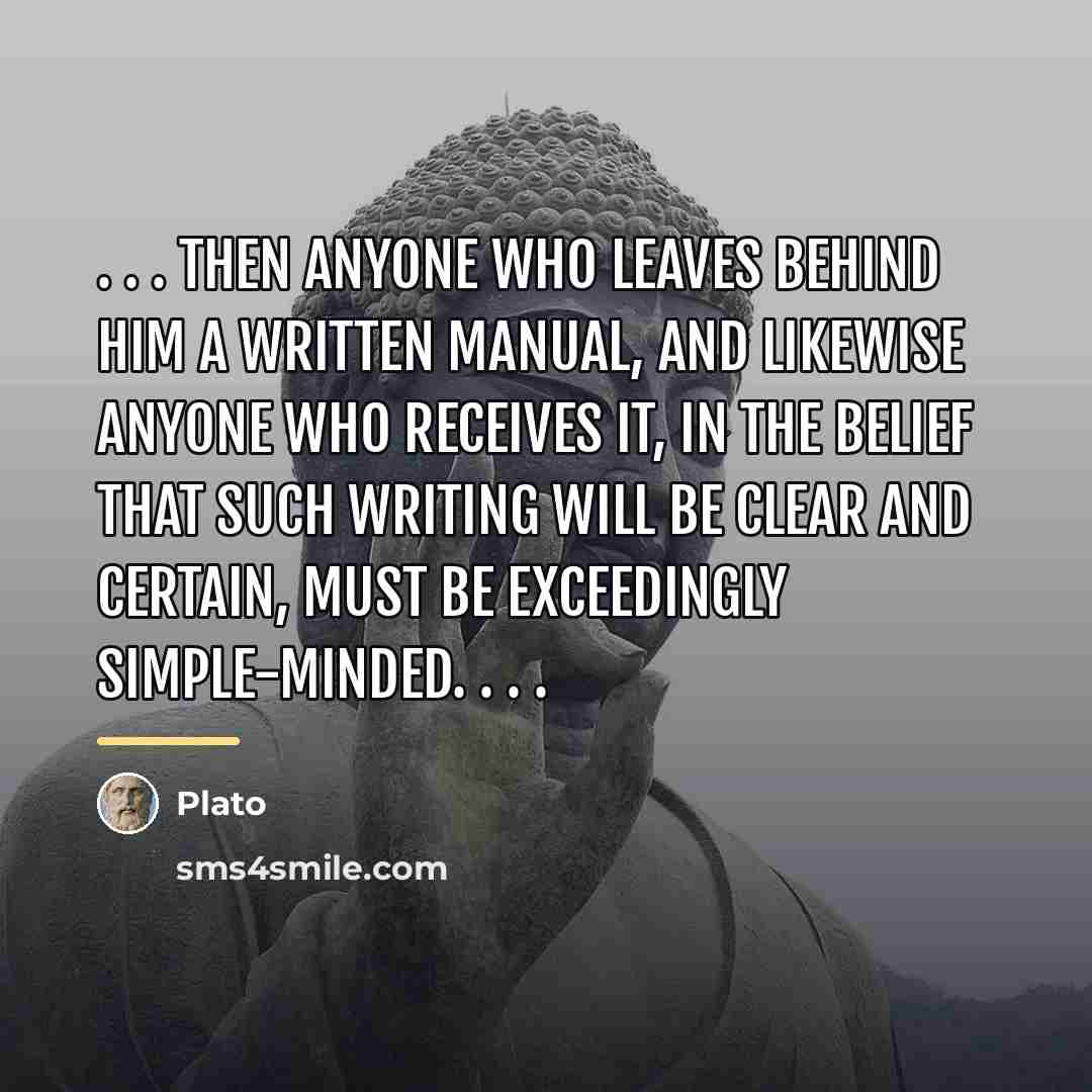 “. . . Then anyone who leaves behind him a…” quote by Plato