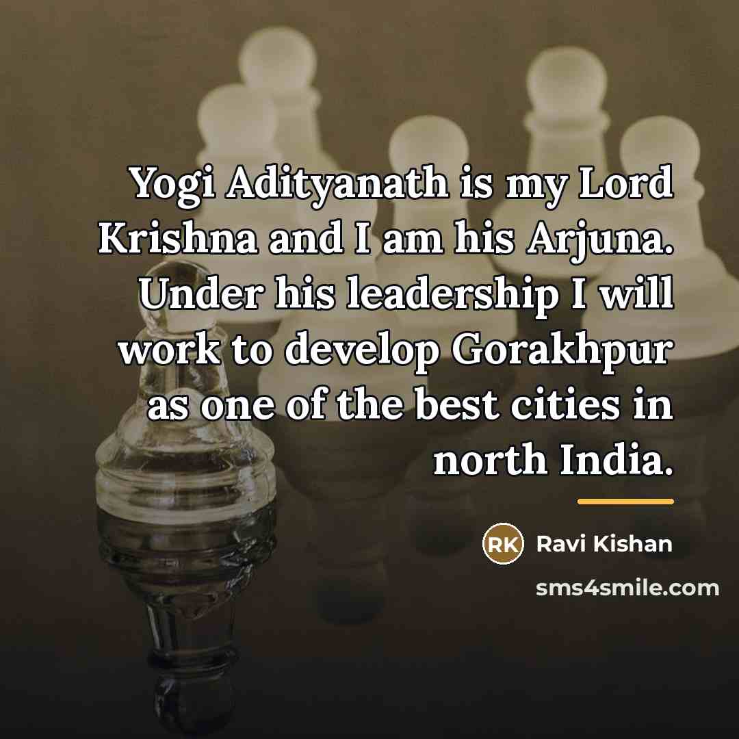 “Yogi Adityanath is my Lord Krishna and I am his…” quote by Ravi Kishan