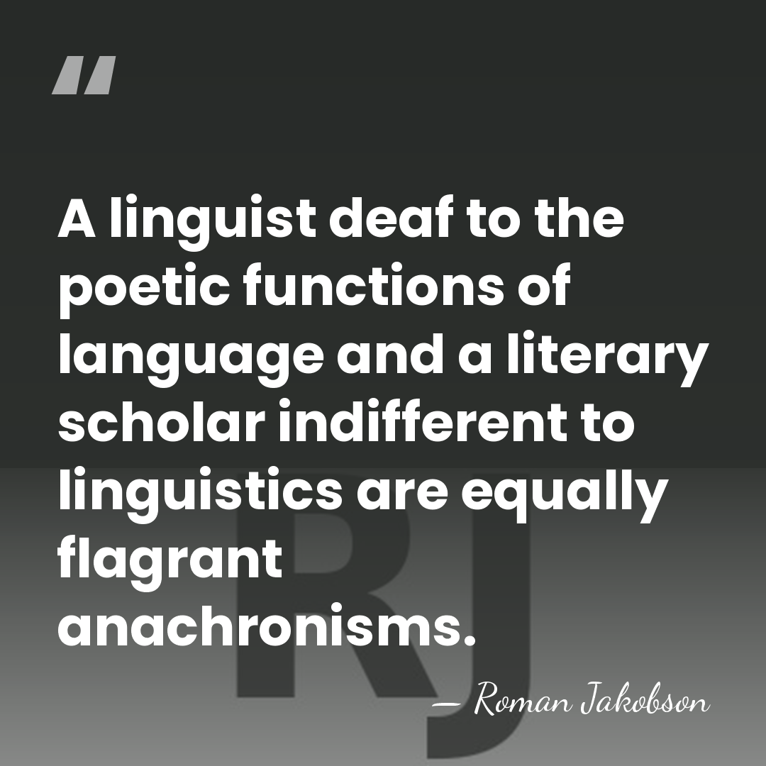 A linguist deaf to the poetic functions of language and a literary&hellip; - Roman Jakobson