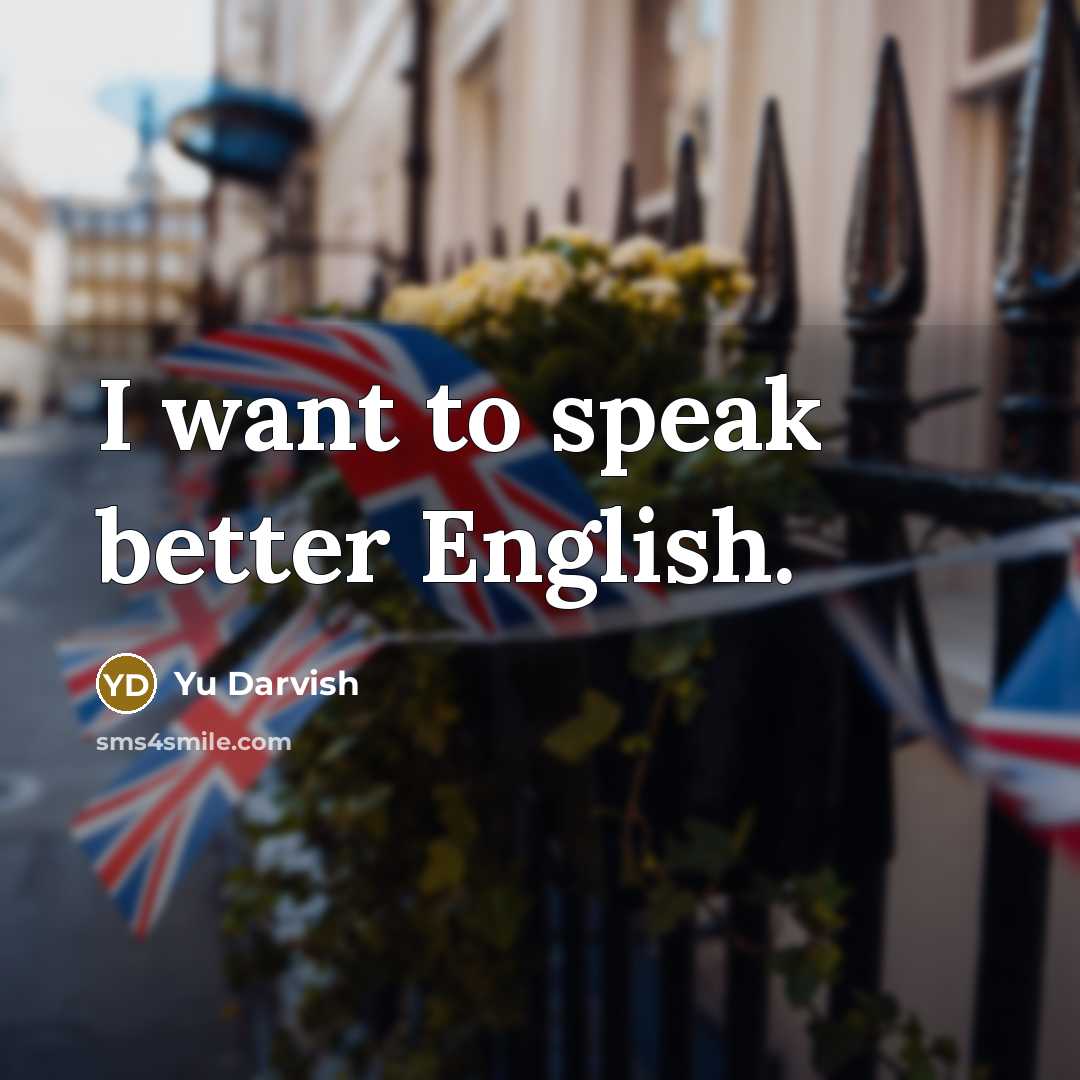“I want to speak better English.…” quote by Yu Darvish