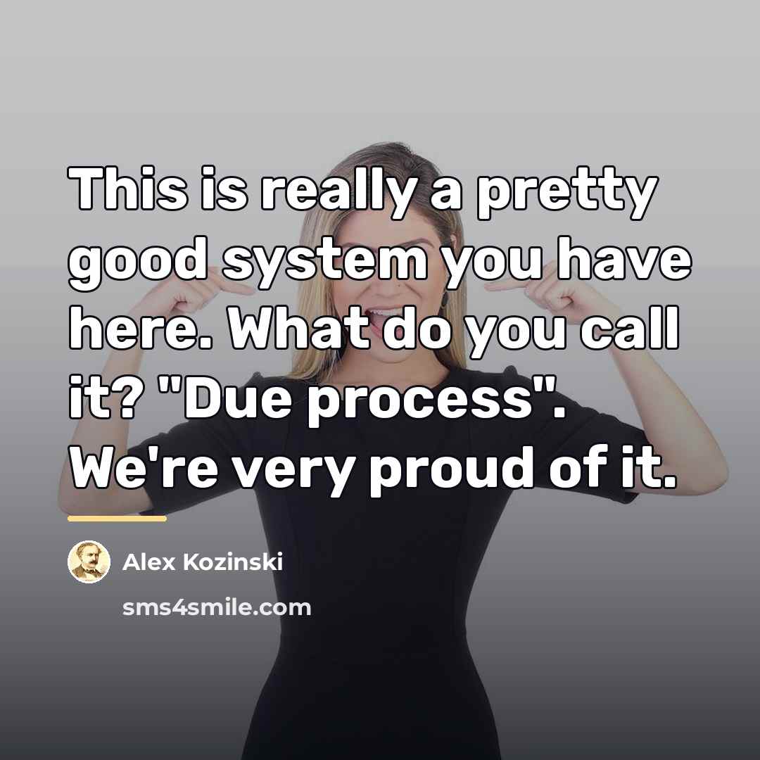 “This is really a pretty good system you have here.…” quote by Alex Kozinski