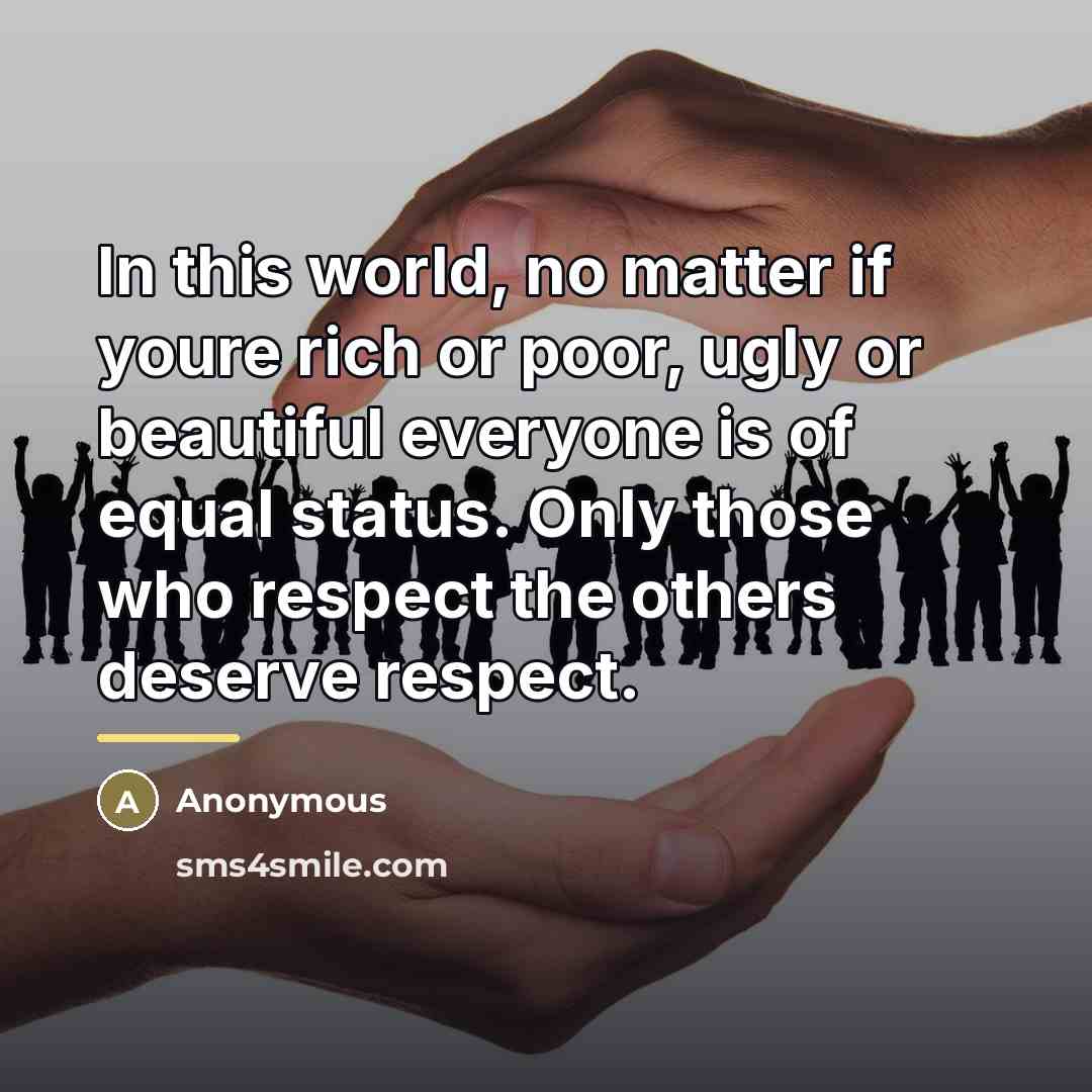 “In this world, no matter if youre rich or poor,…” quote by Anonymous