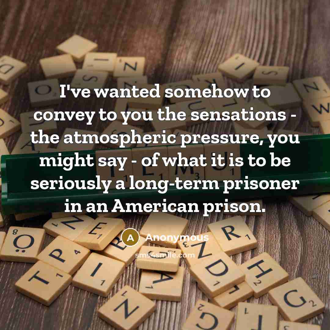 “I've wanted somehow to convey to you the sensations -…” quote by Anonymous