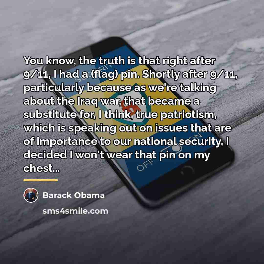 “You know, the truth is that right after 9/11, I…” quote by Barack Obama