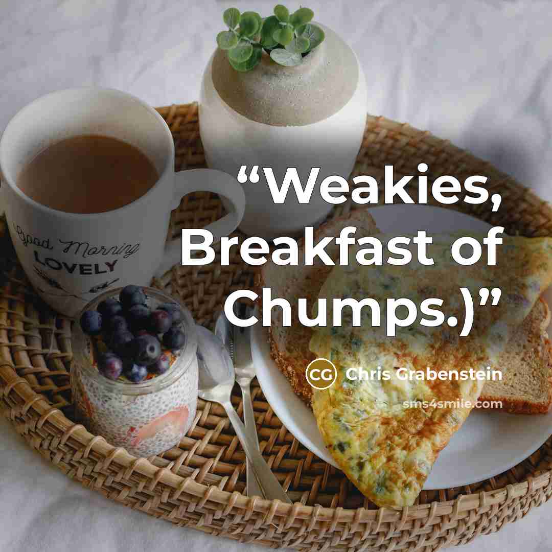 “Weakies, Breakfast of Chumps.)” quote by Chris Grabenstein