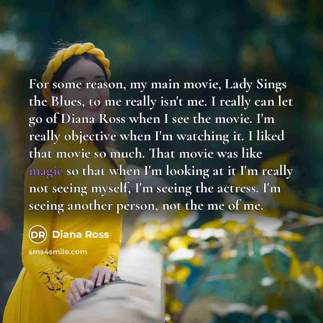 “For some reason, my main movie, Lady Sings the Blues,…” quote by Diana Ross