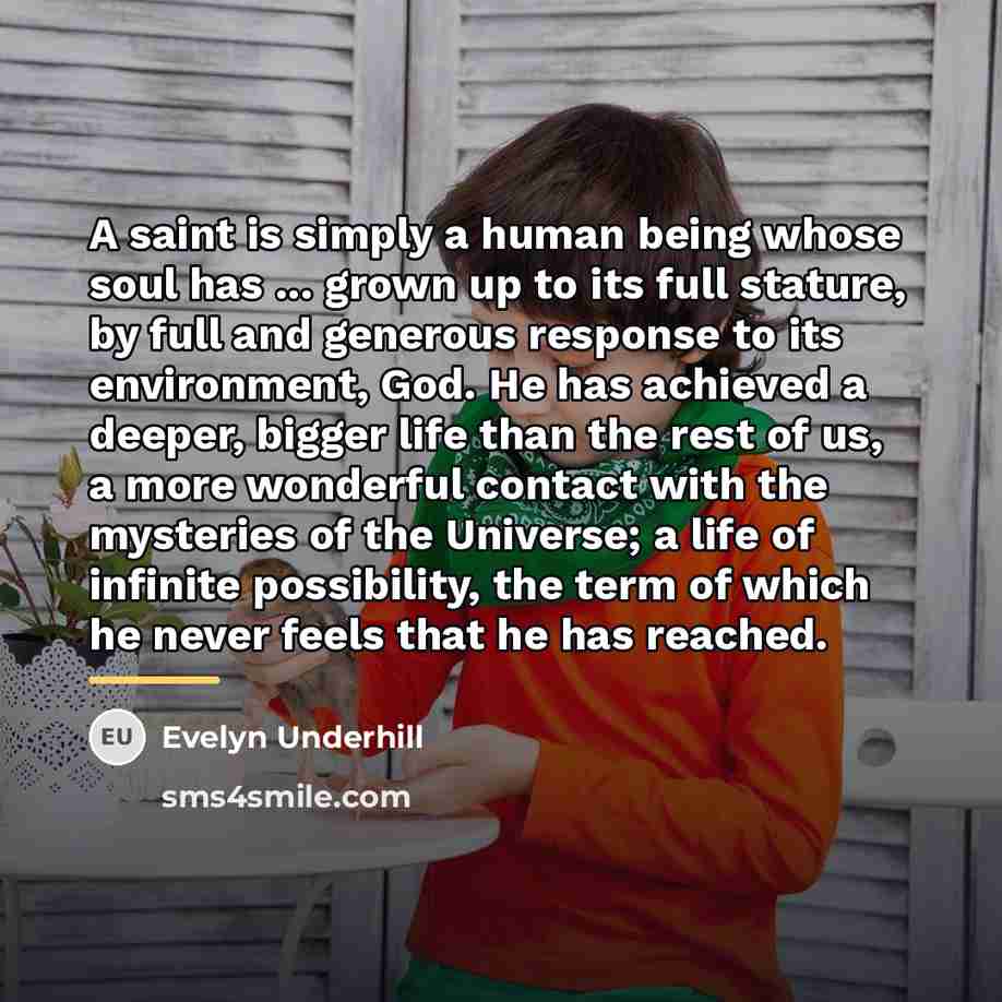 “A saint is simply a human being whose soul has…” quote by Evelyn Underhill