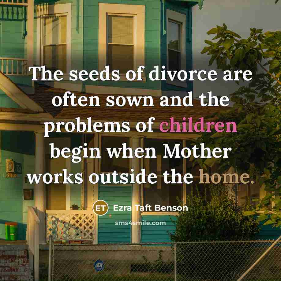 “The seeds of divorce are often sown and the problems…” quote by Ezra Taft Benson
