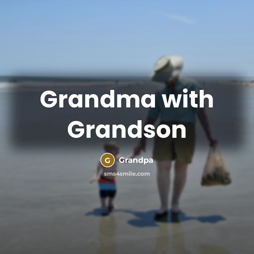 “Grandma with Grandson…” quote by Grandpa