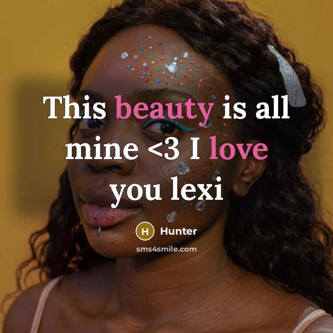 “This beauty is all mine…” quote by Hunter