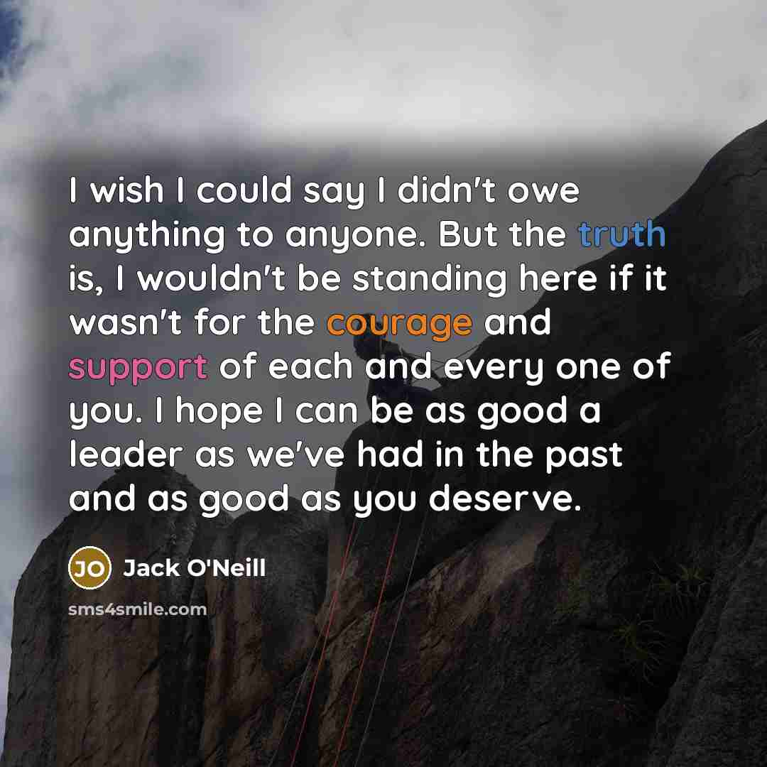 “I wish I could say I didn't owe anything to…” quote by Jack O'Neill