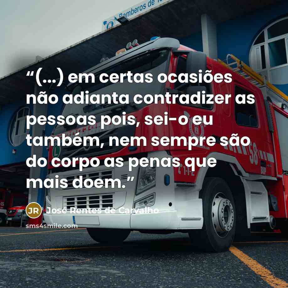 “(...) em certas ocasiões não adianta contradizer as pessoas pois, sei-o eu também, nem sempre são do corpo as penas que mais doem.” quote by José Rentes de Carvalho
