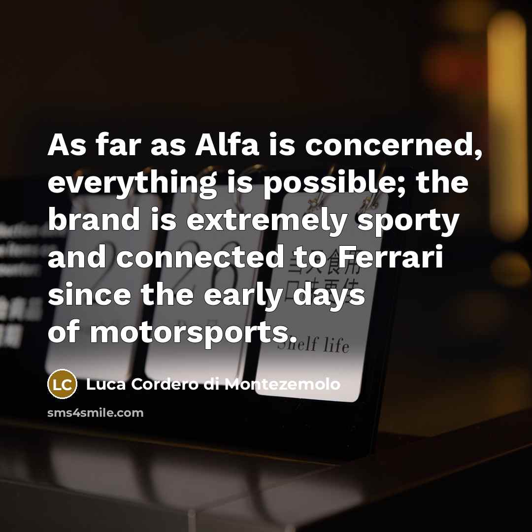 “As far as Alfa is concerned, everything is possible; the…” quote by Luca Cordero di Montezemolo
