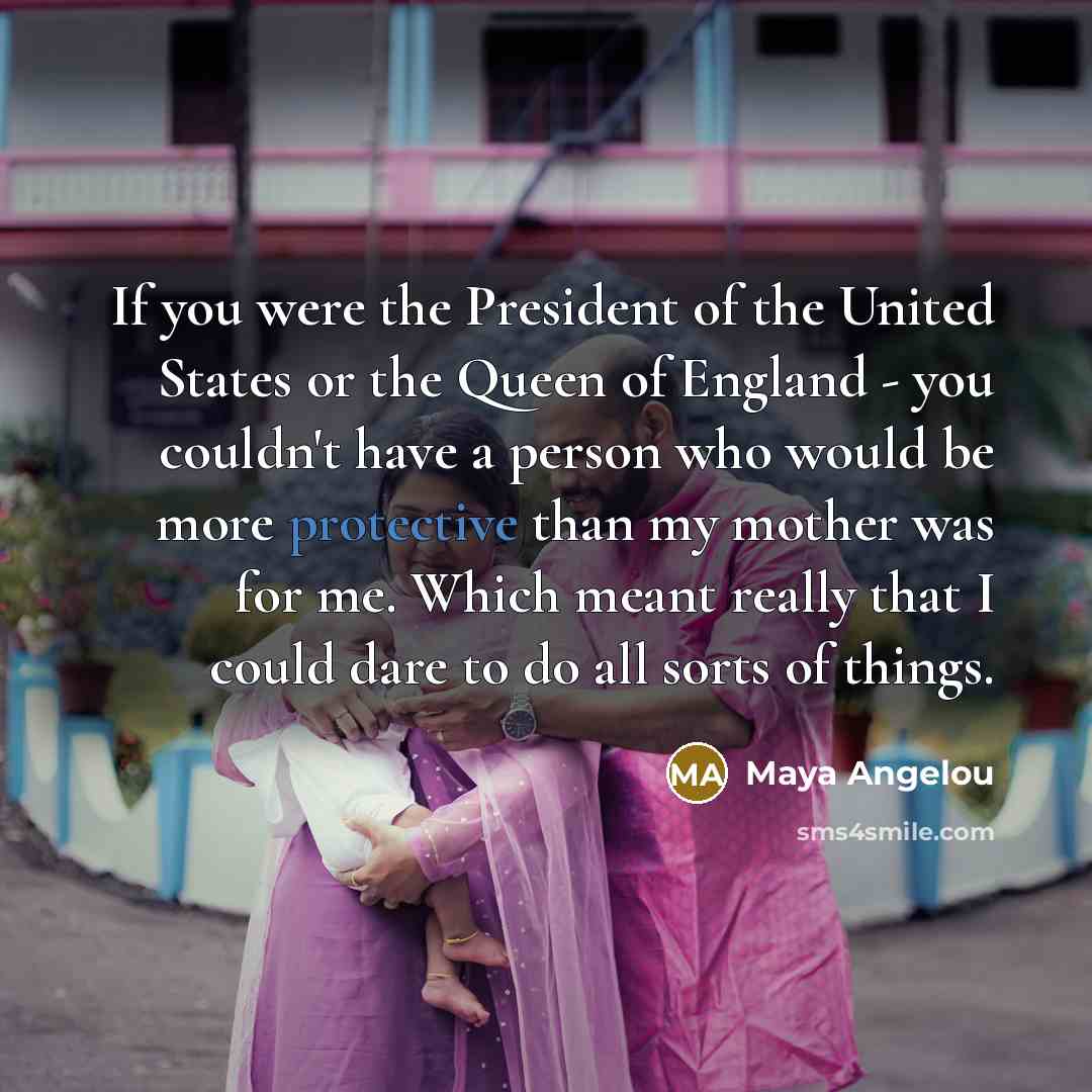 “If you were the President of the United States or…” quote by Maya Angelou