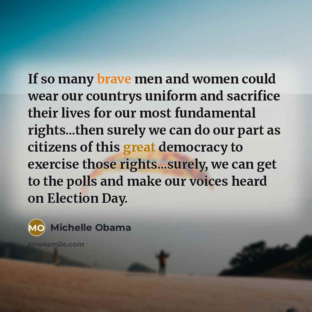 “If so many brave men and women could wear our…” quote by Michelle Obama