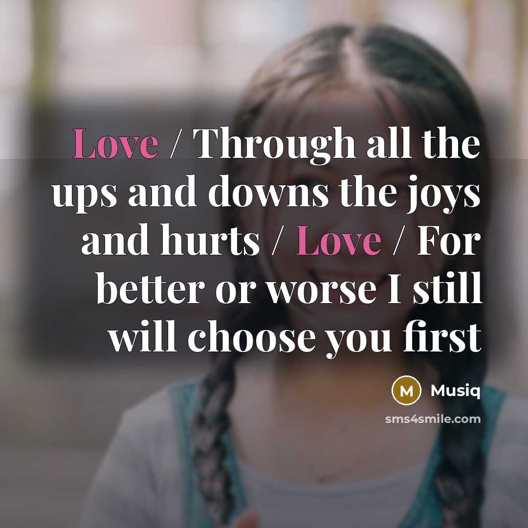 “Love / Through all the ups and downs the joys…” quote by Musiq