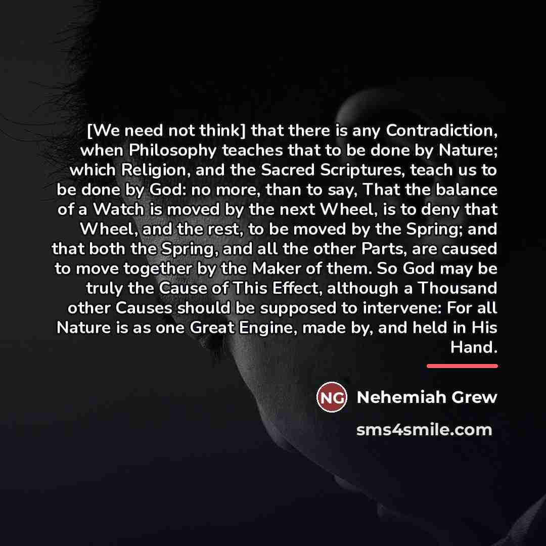 “[We need not think] that there is any Contradiction, when…” quote by Nehemiah Grew