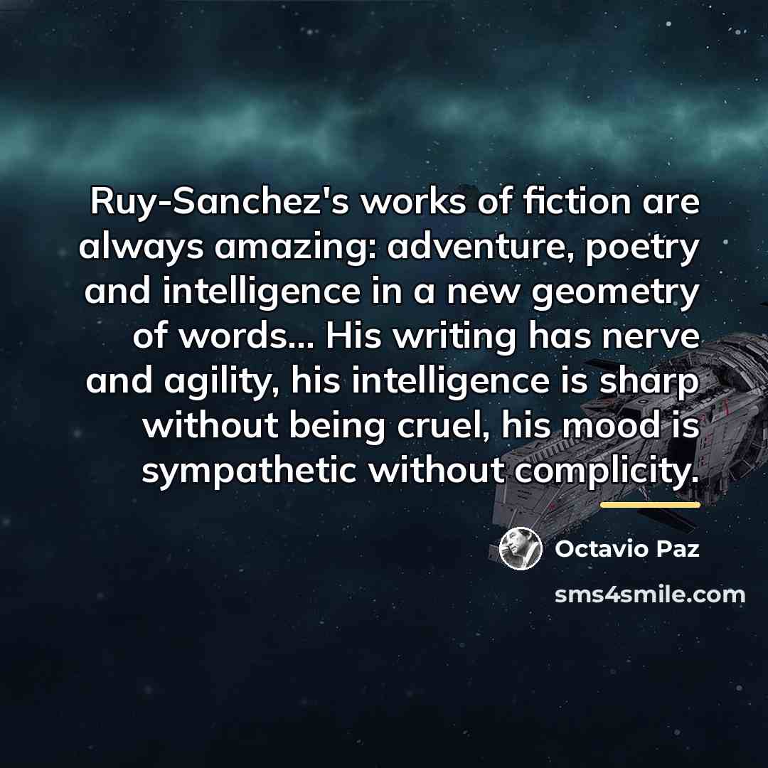 “Ruy-Sanchez's works of fiction are always amazing: adventure, poetry and…” quote by Octavio Paz