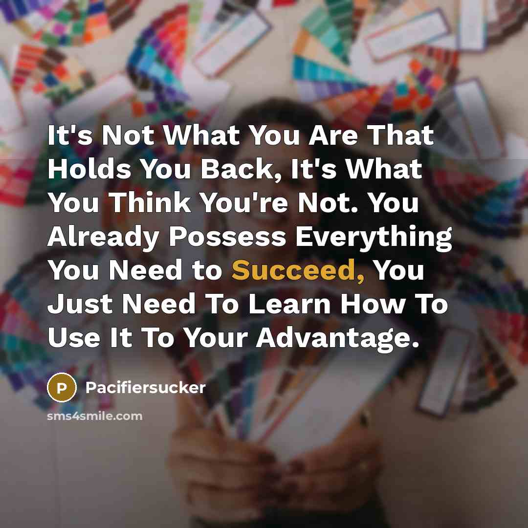 “It's Not What You Are That Holds You Back, It's…” quote by Pacifiersucker