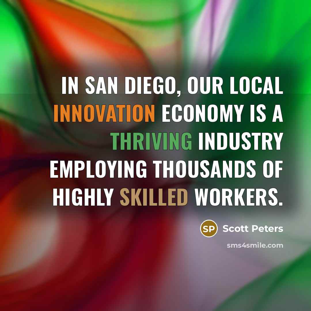 “In San Diego, our local innovation economy is a thriving…” quote by Scott Peters