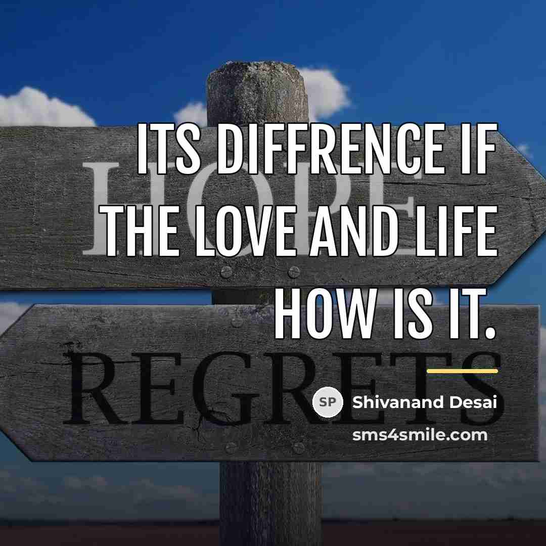 “Its diffrence if the love and life how is it.…” quote by Shivanand Desai