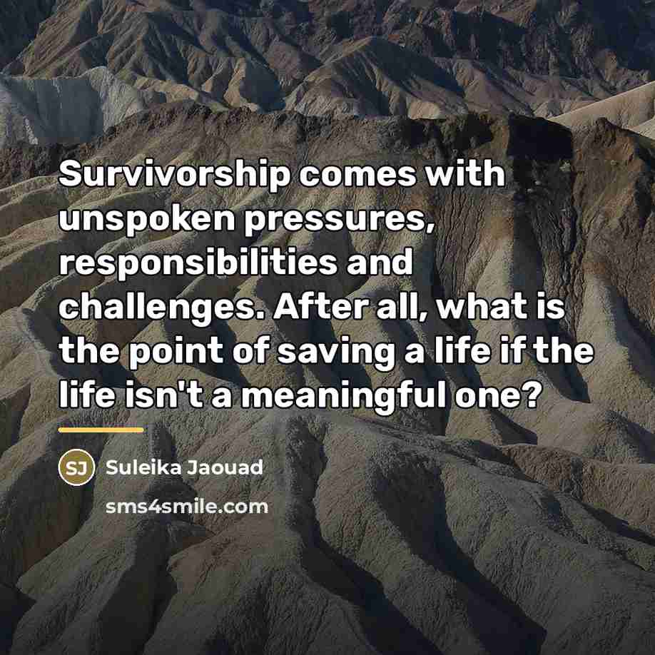 “Survivorship comes with unspoken pressures, responsibilities and challenges. After all,…” quote by Suleika Jaouad