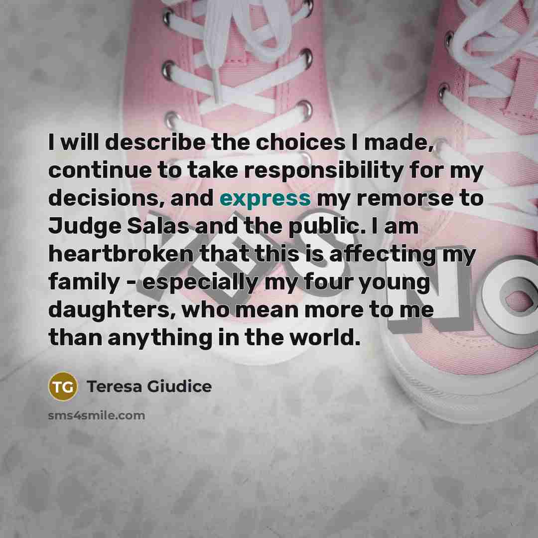 “I will describe the choices I made, continue to take…” quote by Teresa Giudice
