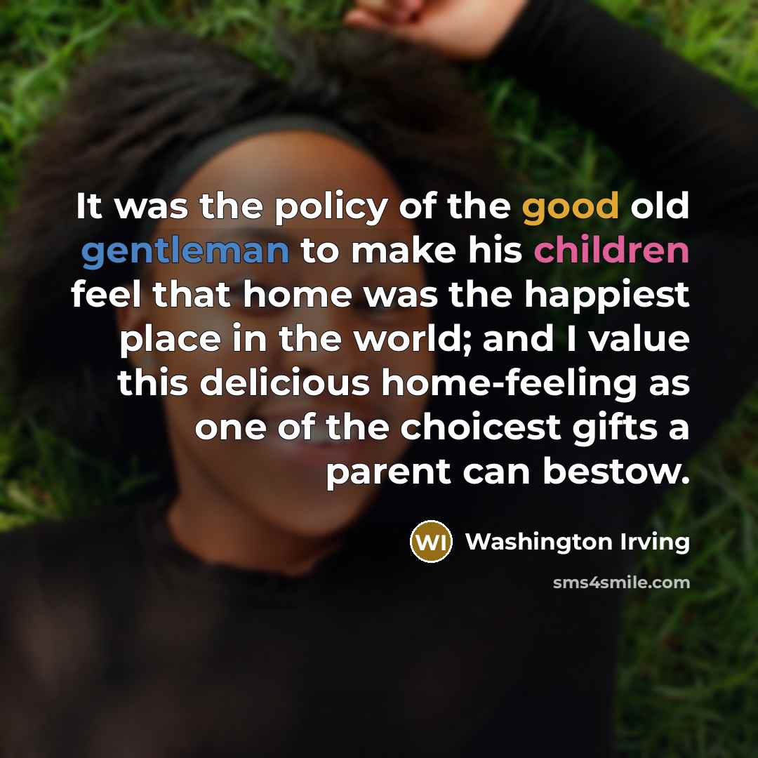 “It was the policy of the good old gentleman to…” quote by Washington Irving