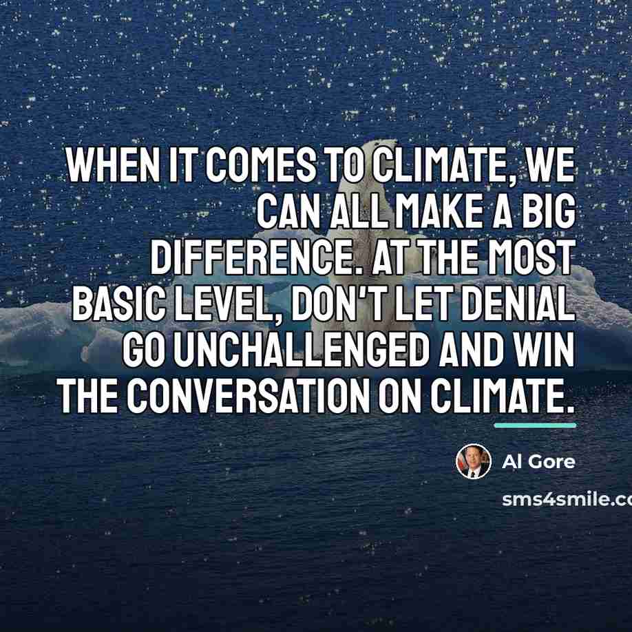 “When it comes to climate, we can all make a…” quote by Al Gore