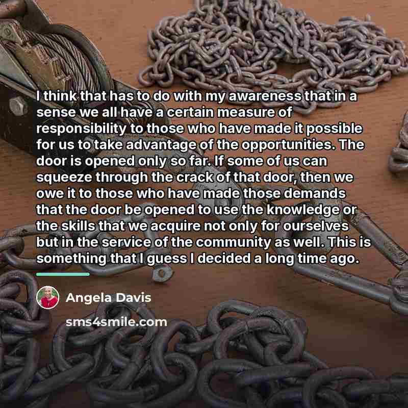 “I think that has to do with my awareness that…” quote by Angela Davis