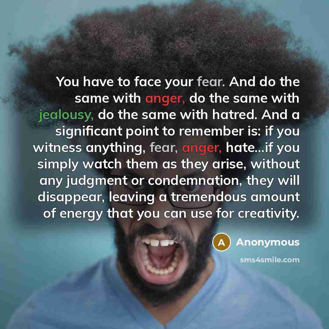 “You have to face your fear. And do the same…” quote by Anonymous