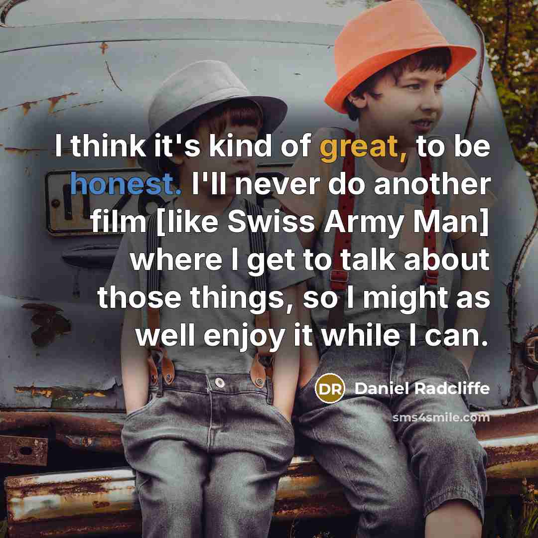 “I think it's kind of great, to be honest. I'll…” quote by Daniel Radcliffe