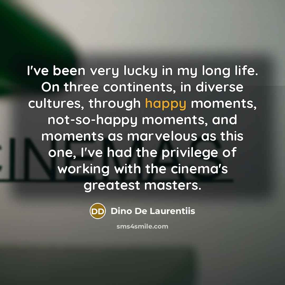 “I've been very lucky in my long life. On three…” quote by Dino De Laurentiis