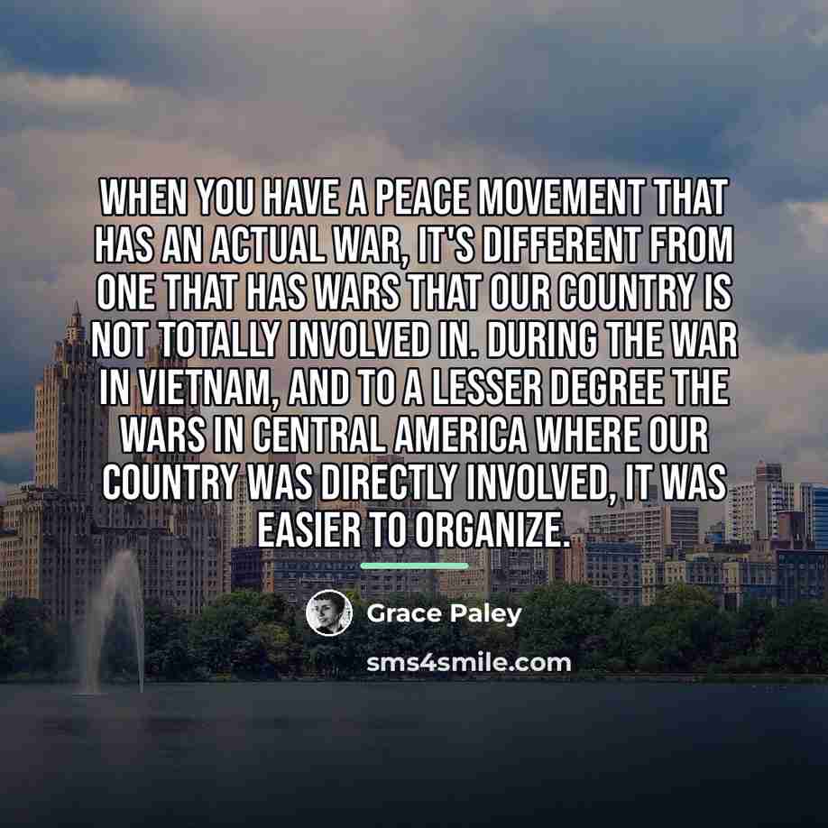 “When you have a peace movement that has an actual…” quote by Grace Paley
