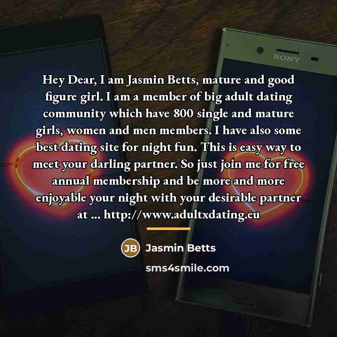 “Hey Dear, I am Jasmin Betts, mature and good figure…” quote by Jasmin Betts
