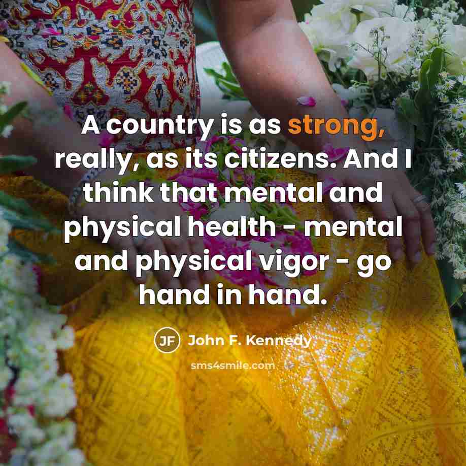 “A country is as strong, really, as its citizens. And…” quote by John F. Kennedy