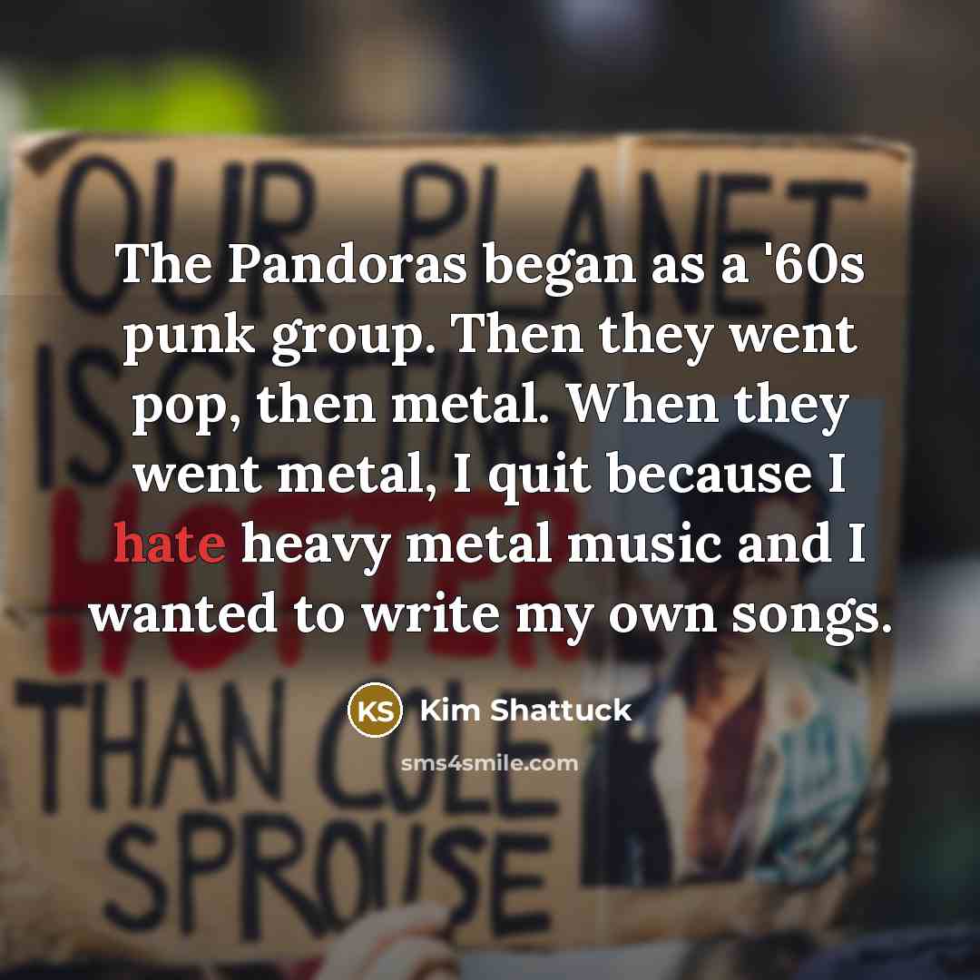 “The Pandoras began as a '60s punk group. Then they…” quote by Kim Shattuck