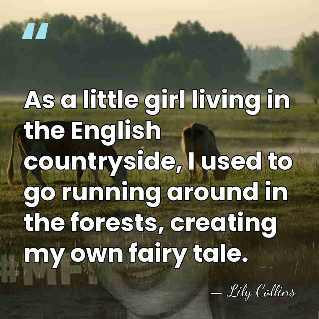 As a little girl living in the English countryside, I used to&hellip; - Lily Collins