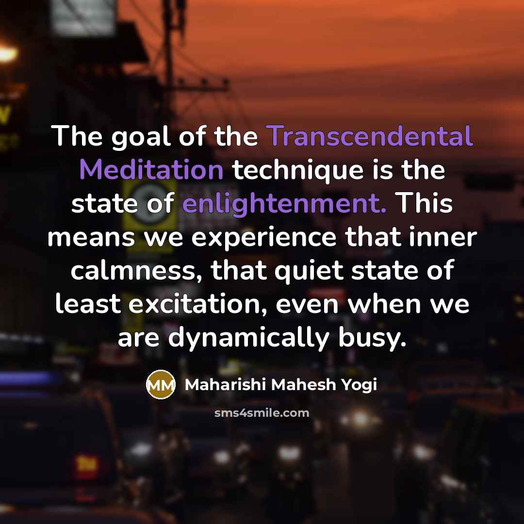 “The goal of the Transcendental Meditation technique is the state…” quote by Maharishi Mahesh Yogi