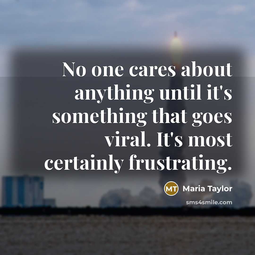 “No one cares about anything until it's something that goes…” quote by Maria Taylor