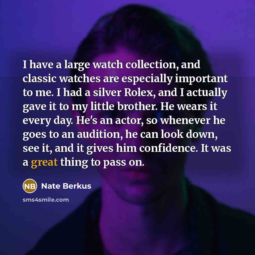 “I have a large watch collection, and classic watches are…” quote by Nate Berkus